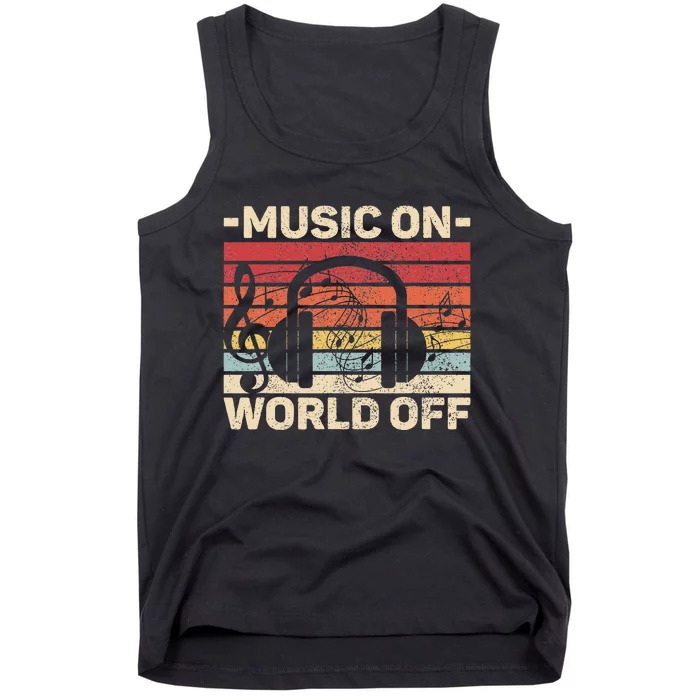 Music On World Off Music Lovers Musician Outfit EDM Music DJ Tank Top