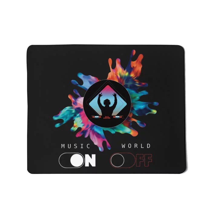 Music On World Off costume for Music Lovers DJs Festival Mousepad