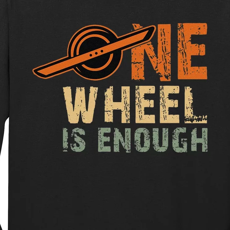 Monowheel One Wheel Skateboarding Electric Skateboard Float Tall Long Sleeve T-Shirt