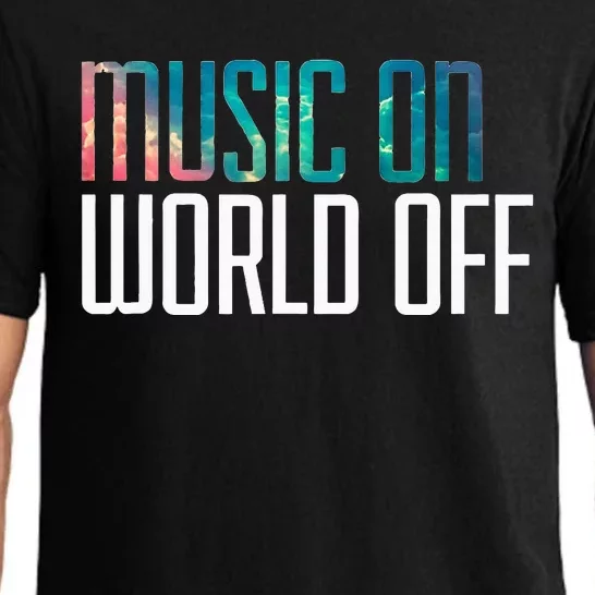 Music On World Off For Music Lovers Djs Musicians Pajama Set