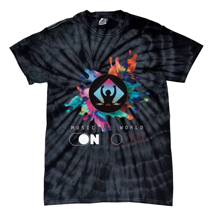 Music On World Off costume for Music Lovers DJs Festival Tie-Dye T-Shirt