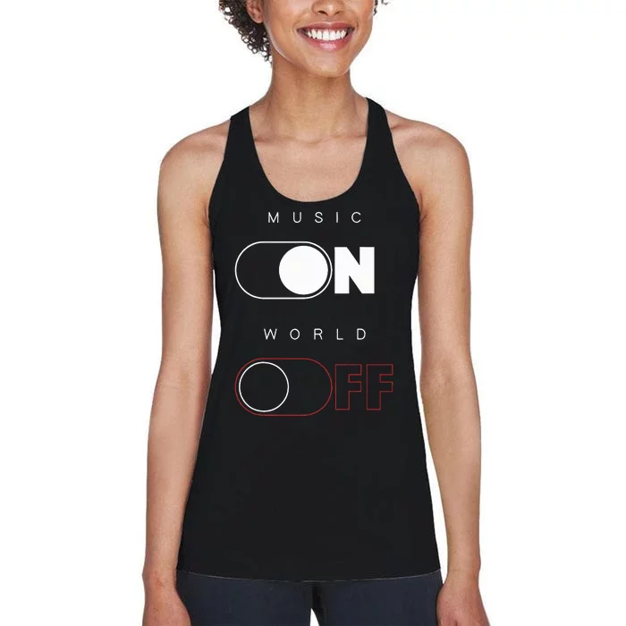 Music On World Off Women's Racerback Tank