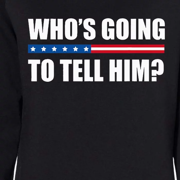 Michelle Obama WhoS Going To Tell Him Womens California Wash Sweatshirt