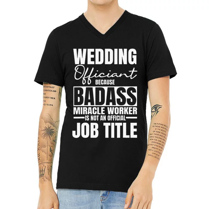 Marriage Officiant Wedding Minister Celebrant Job Title V-Neck T-Shirt