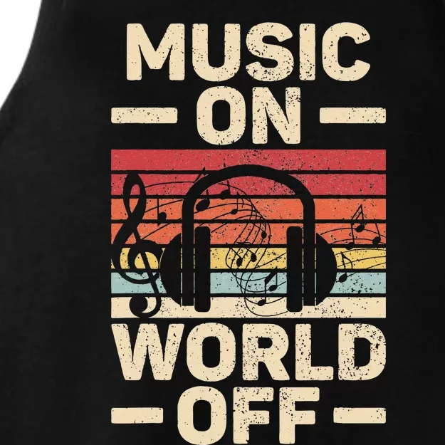 Music On World Off Music Lovers Musician Outfit EDM Music DJ Ladies Tri-Blend Wicking Tank