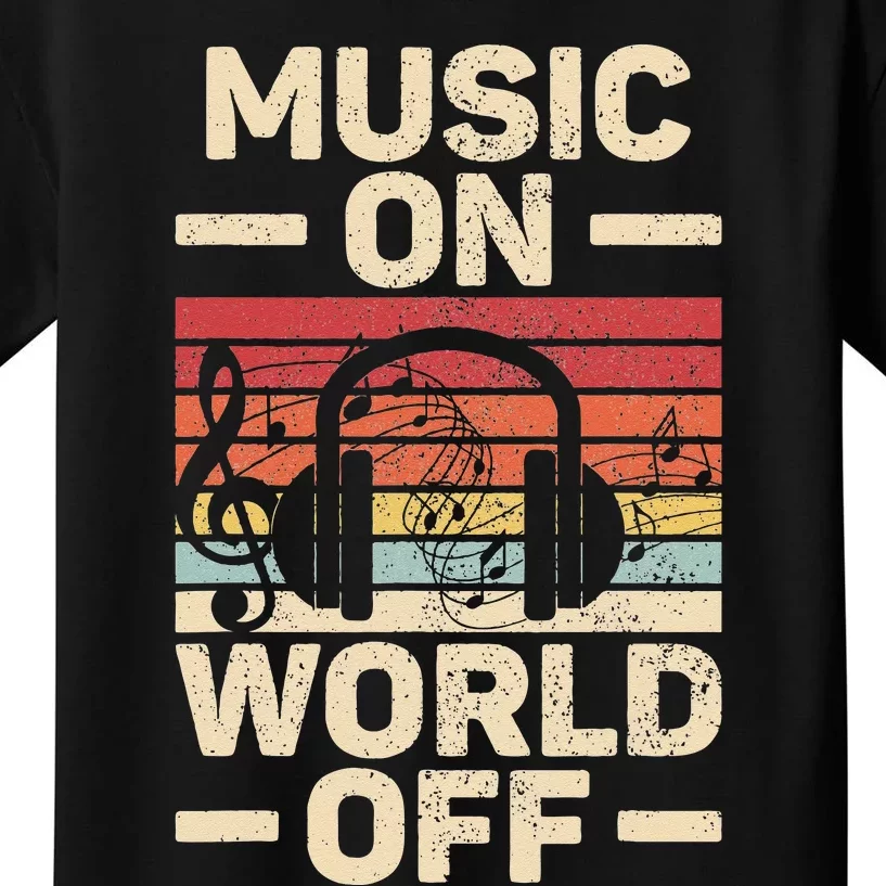 Music On World Off Music Lovers Musician Outfit EDM Music DJ Kids T-Shirt