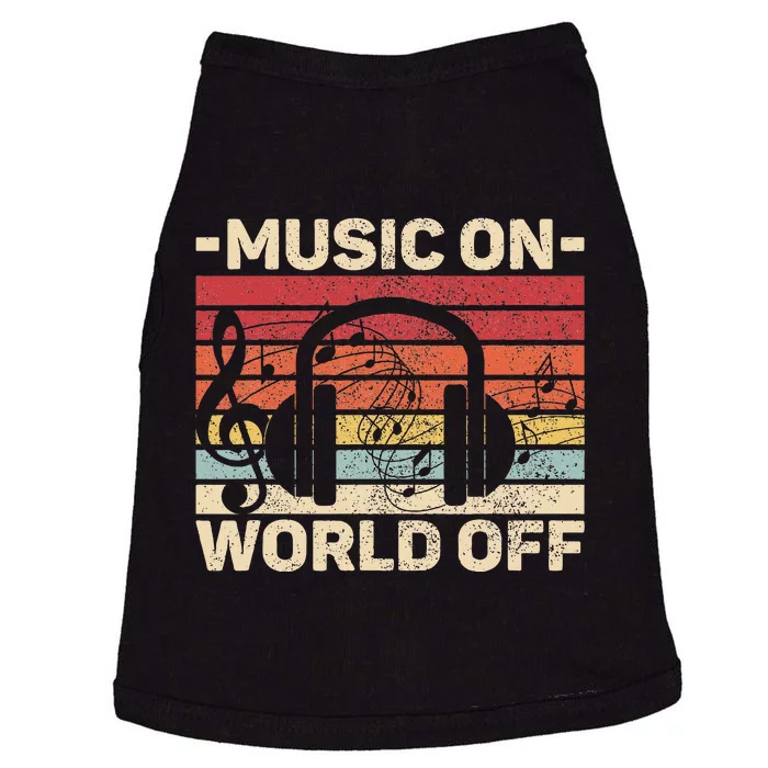 Music On World Off Music Lovers Musician Outfit Edm Music Dj Doggie Tank