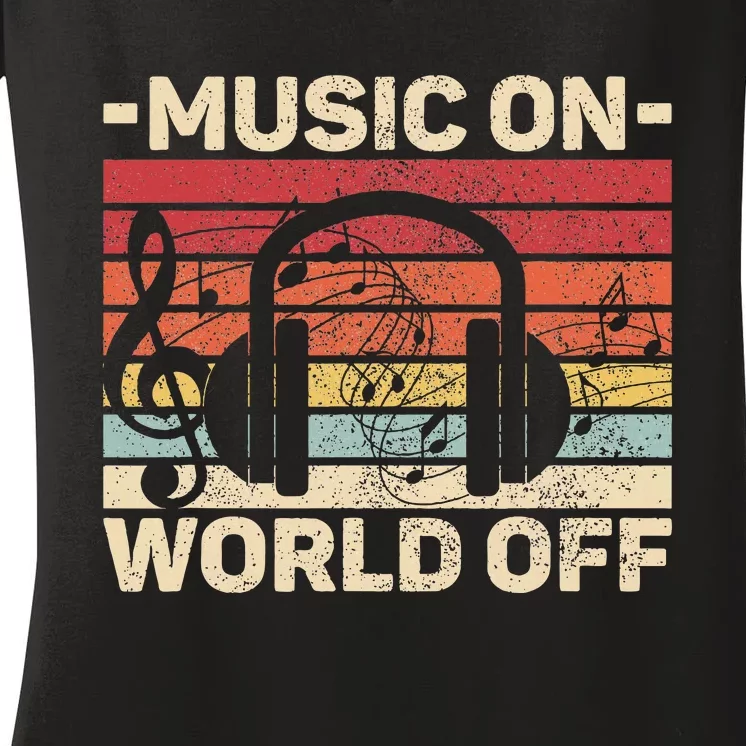 Music On World Off Music Lovers Musician Outfit Edm Music Dj Women's V-Neck T-Shirt