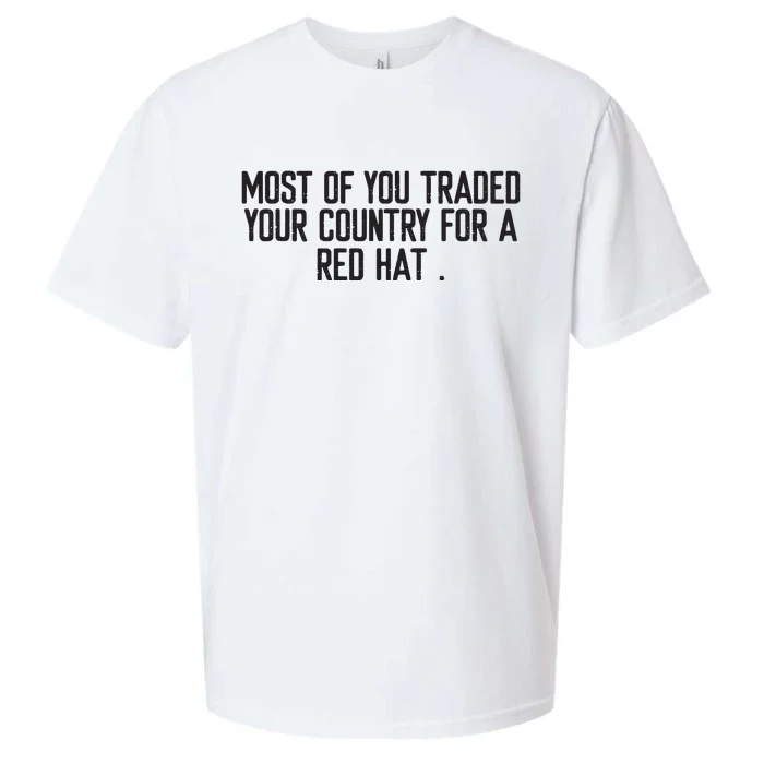 Most Of You Traded Your Country For A Red Hat Anti Trump Sueded Cloud Jersey T-Shirt