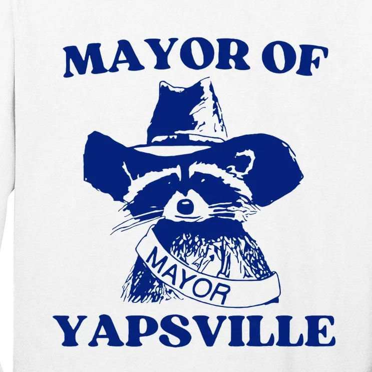 Mayor Of Yapsville Raccoon Long Sleeve Shirt