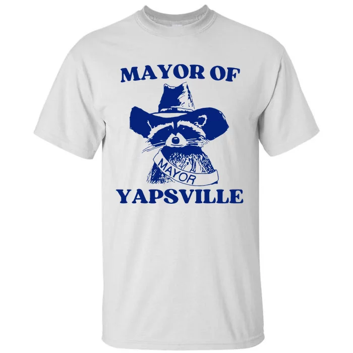 Mayor Of Yapsville Raccoon Tall T-Shirt