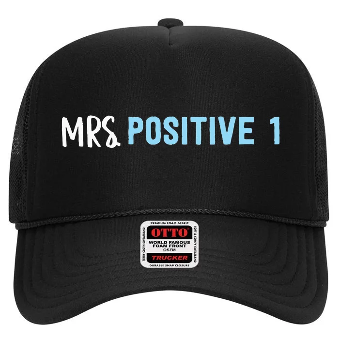 Mrs Positive 1 High Crown Mesh Trucker Hat