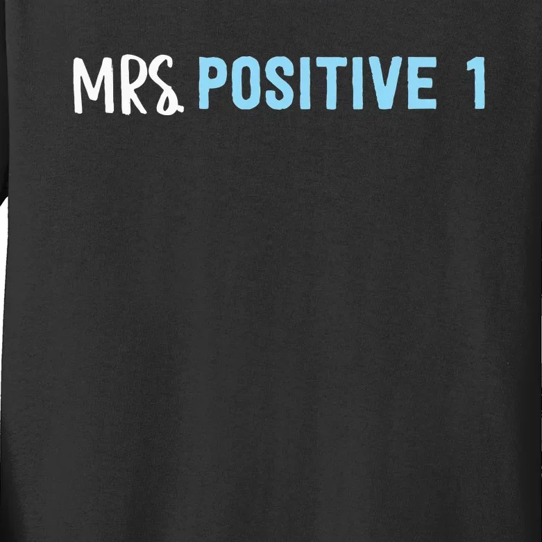 Mrs Positive 1 Kids Long Sleeve Shirt