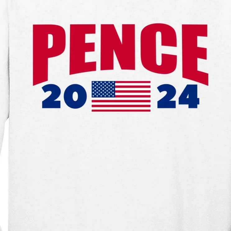 Mike Pence 2024 American Presidential Election 2024 USA Tall Long Sleeve T-Shirt