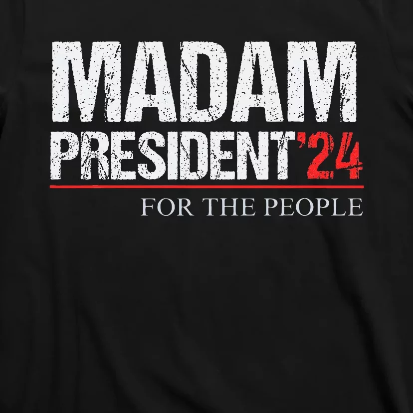 Madam President 2024 Feminist Women Vice President T-Shirt