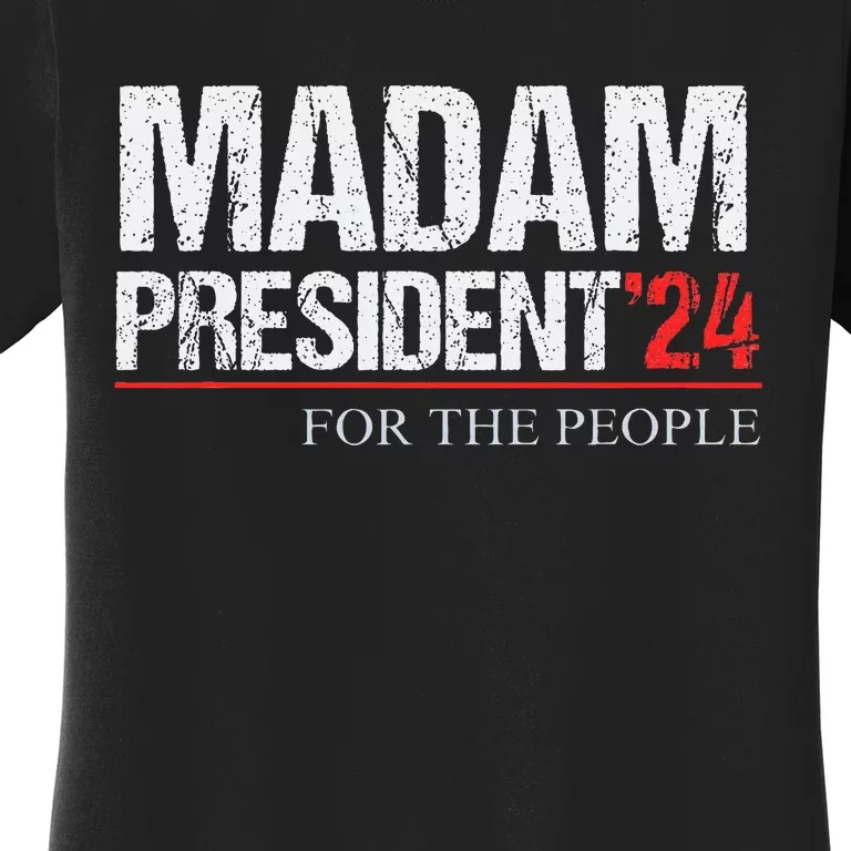 Madam President 2024 Feminist Women Vice President Women's T-Shirt