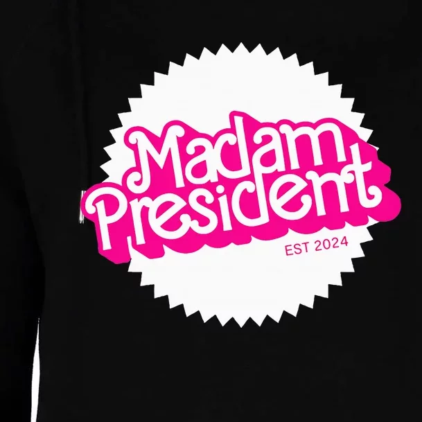 Madam President 2024 Kamala Harris Womens Funnel Neck Pullover Hood