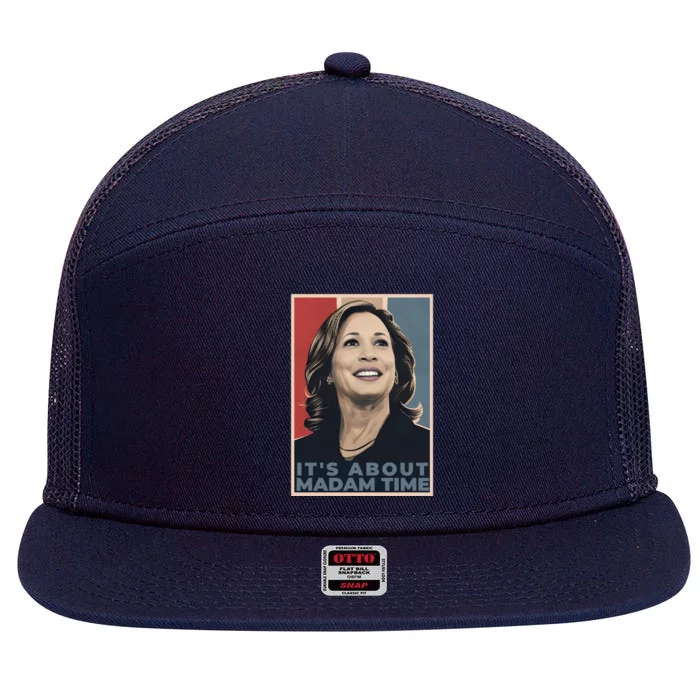 Madam President 2024 ItS About Madam Time Gift 7 Panel Mesh Trucker Snapback Hat