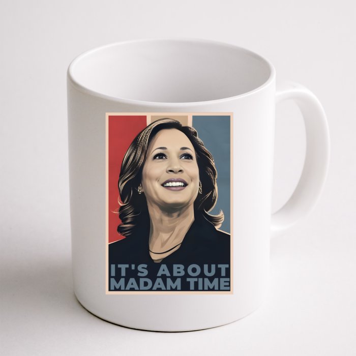 Madam President 2024 ItS About Madam Time Gift Front & Back Coffee Mug