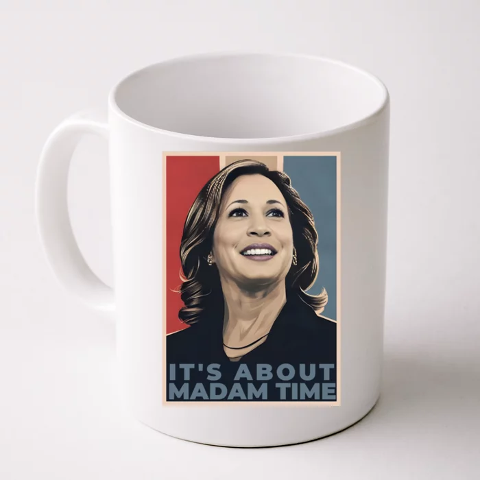 Madam President 2024 ItS About Madam Time Gift Front & Back Coffee Mug