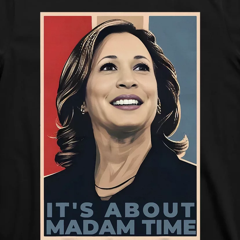 Madam President 2024 ItS About Madam Time T-Shirt