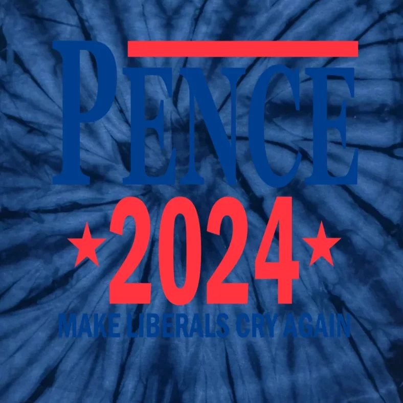 Mike Pence 2024 Make Liberals Cry Again Tie-Dye T-Shirt