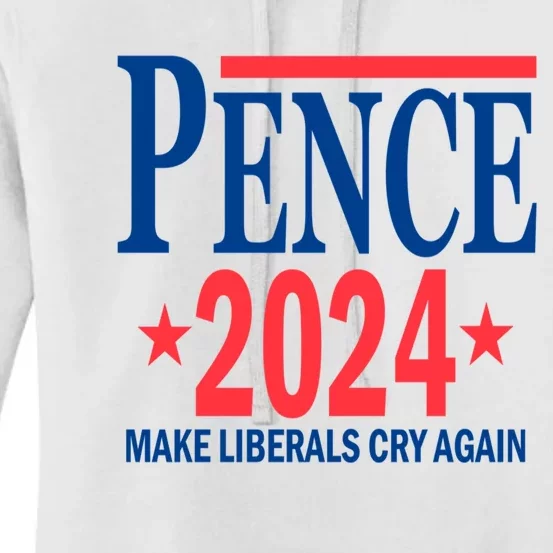 Mike Pence 2024 Make Liberals Cry Again Women's Pullover Hoodie