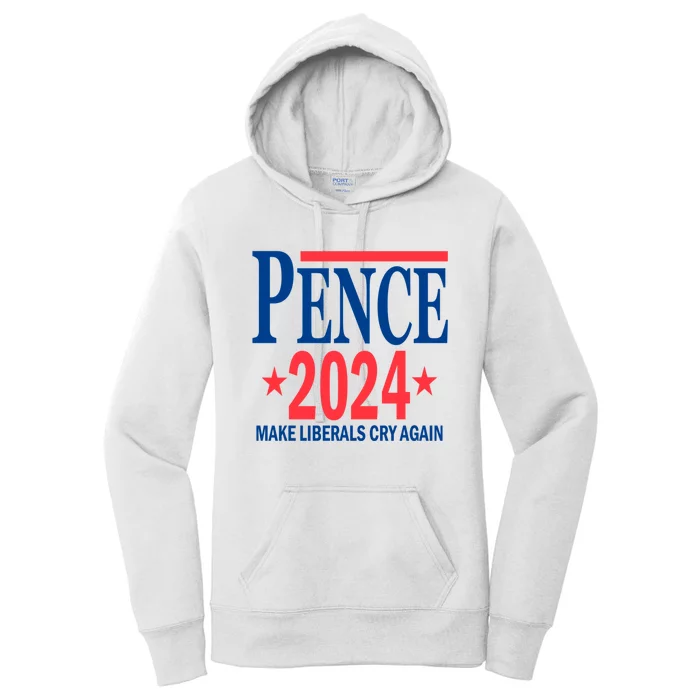 Mike Pence 2024 Make Liberals Cry Again Women's Pullover Hoodie