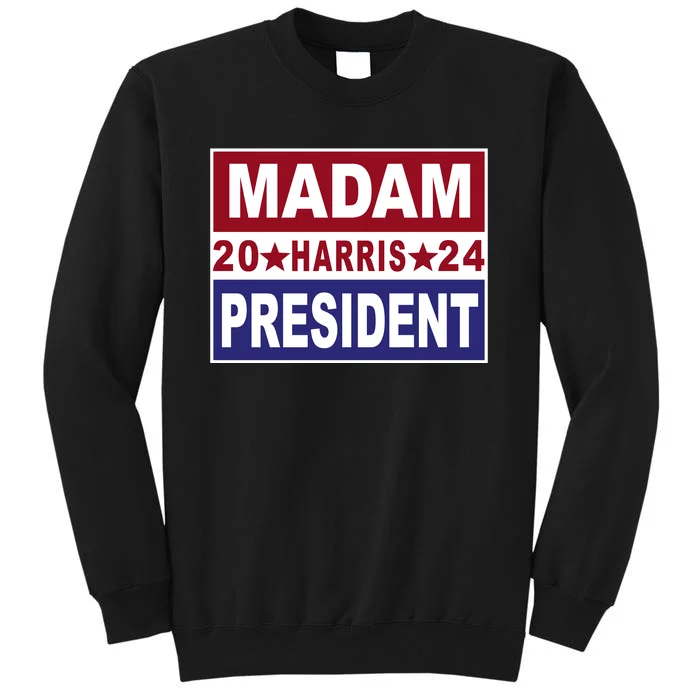 Madam President 2024 Tall Sweatshirt