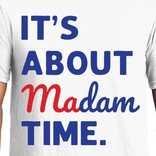 Madam President 2024 Its About Madam Time Pajama Set