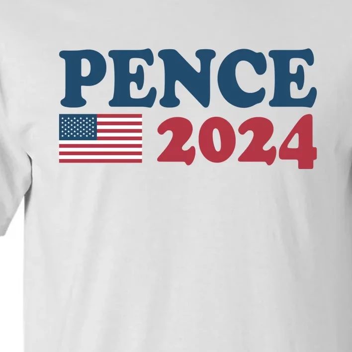 Mike Pence 2024 For President Mike Pence 2024 Tall T-Shirt