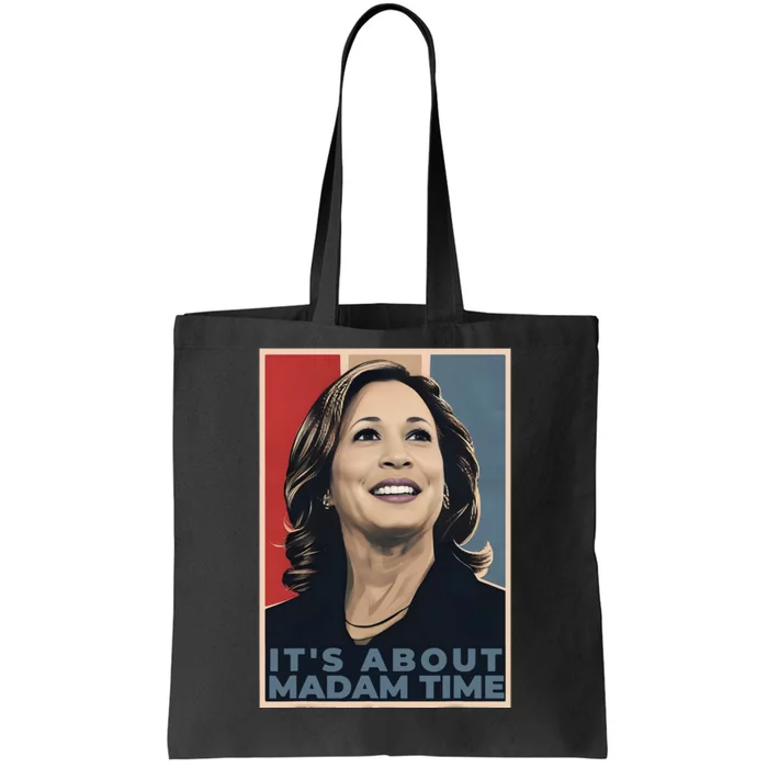 Madam President 2024 ItS About Madam Time Tote Bag