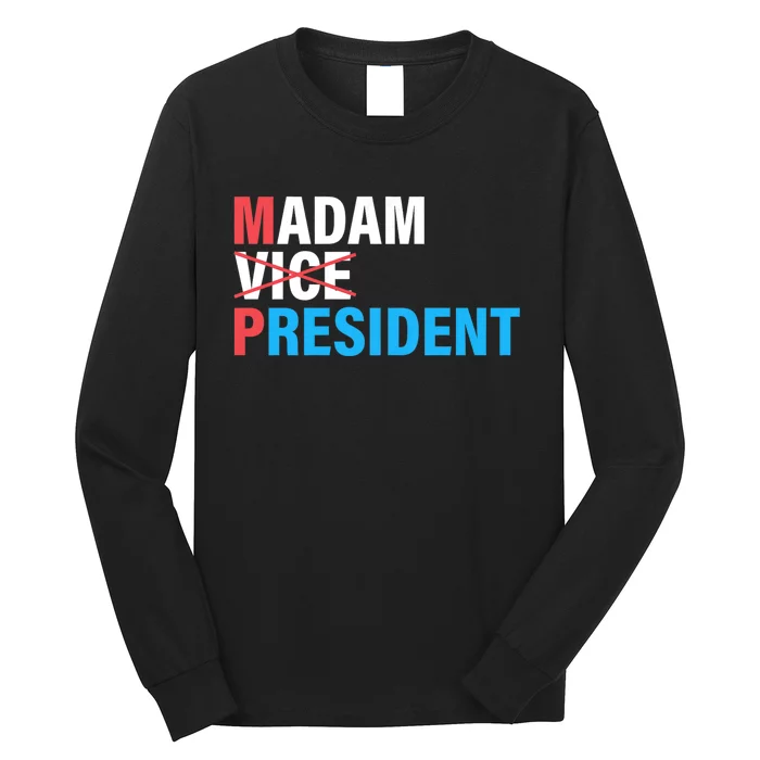 Madam President 2024 Long Sleeve Shirt