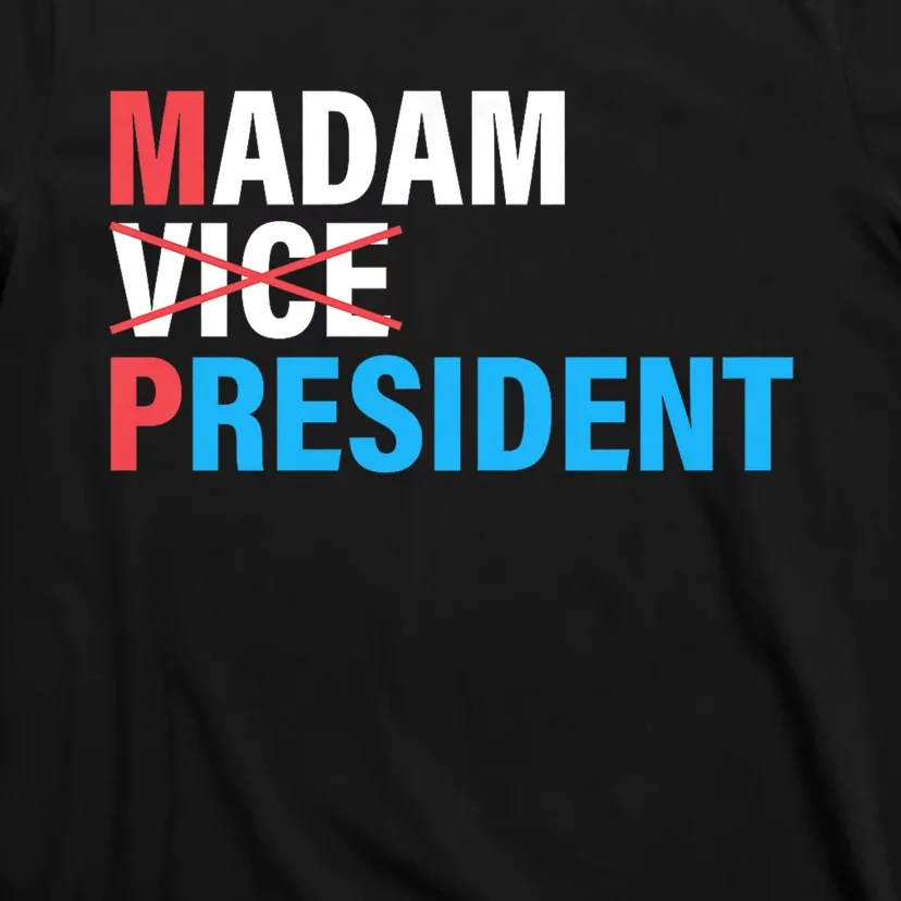 Madam President 2024 T-Shirt