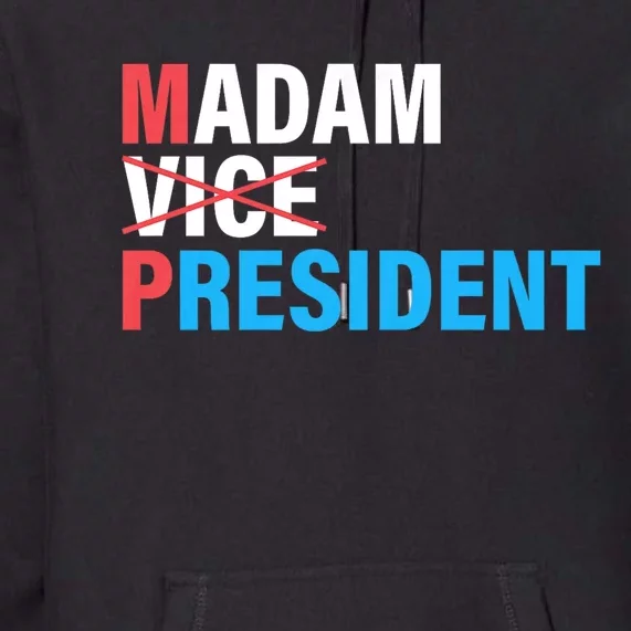 Madam President 2024 Premium Hoodie