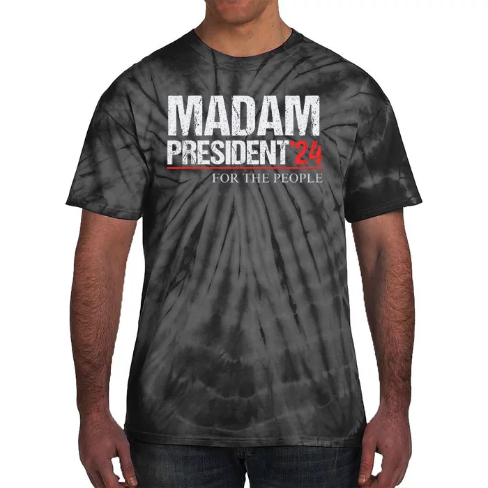 Madam President 2024 Feminist Women Vice President Tie-Dye T-Shirt