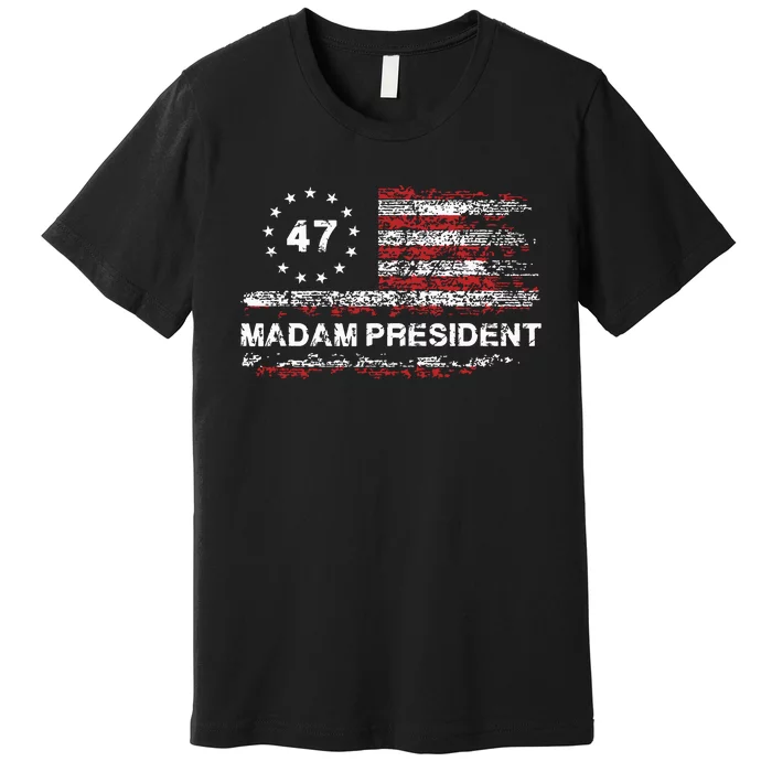 Madam President 47 2024 Us Flag Vintage Premium T-Shirt