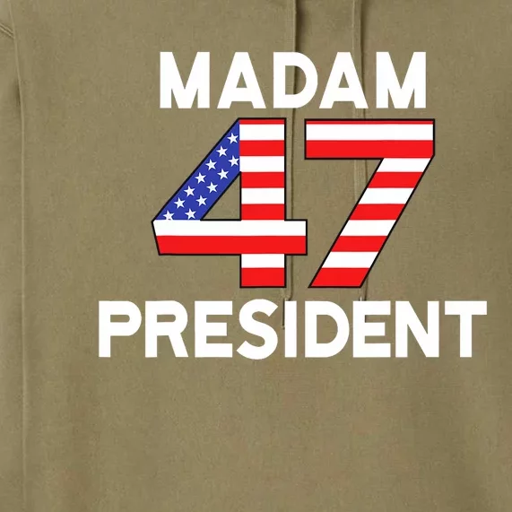 Madam President 47 Premium Hoodie