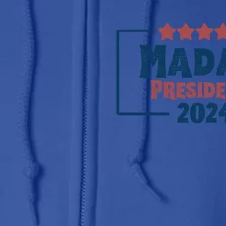 Madam President 47th President Vote Kamala Harris 2024 Gift Full Zip Hoodie