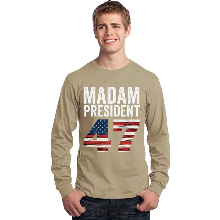 Madam President 47 Tall Long Sleeve T-Shirt