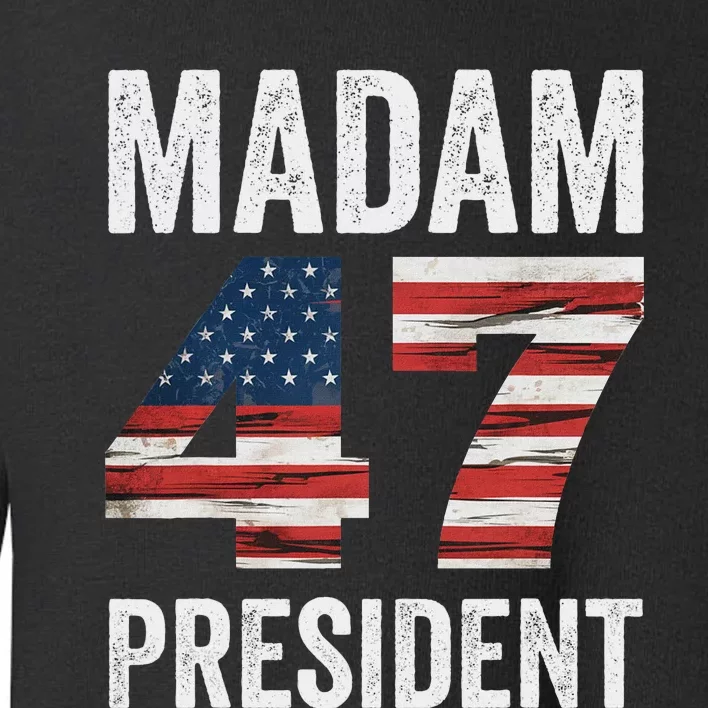 Madam President 47 Women Toddler Sweatshirt