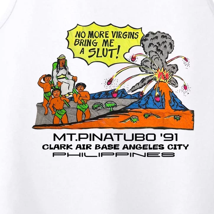 Mt Pinatubo '91 Clark Air Base Angeles City No More Virgins Bring Me A Slut Performance Tank