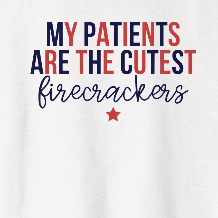 My Patients Are The Cutest Firecrackers, 4th Of July Nurse Women's Crop Top Tee