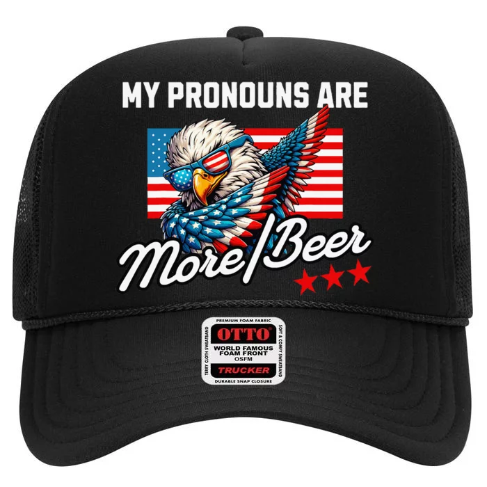 My Pronouns Are More Beer Usa Eagle American High Crown Mesh Trucker Hat