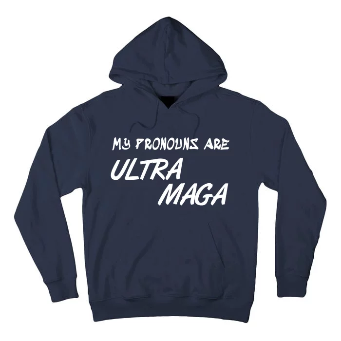 My Pronouns Are Ultra Maga Tall Hoodie