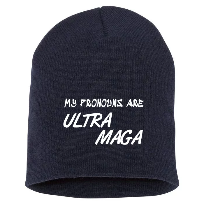 My Pronouns Are Ultra Maga Short Acrylic Beanie