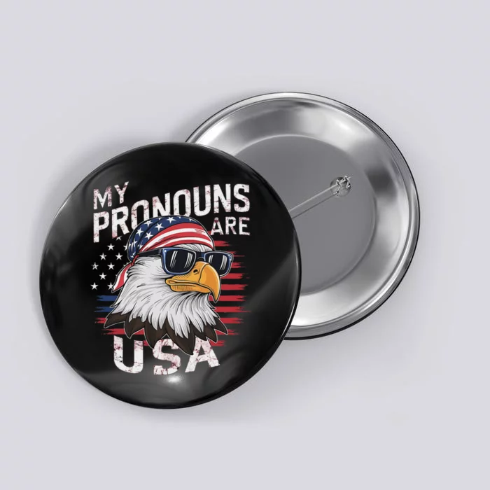 My Pronouns Are Usa Patriotic Eagle Funny 4th Of July Button