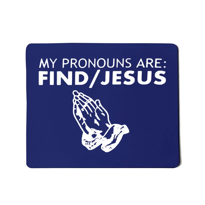 My Pronouns Are Find Jesus Retro Apparel Mousepad