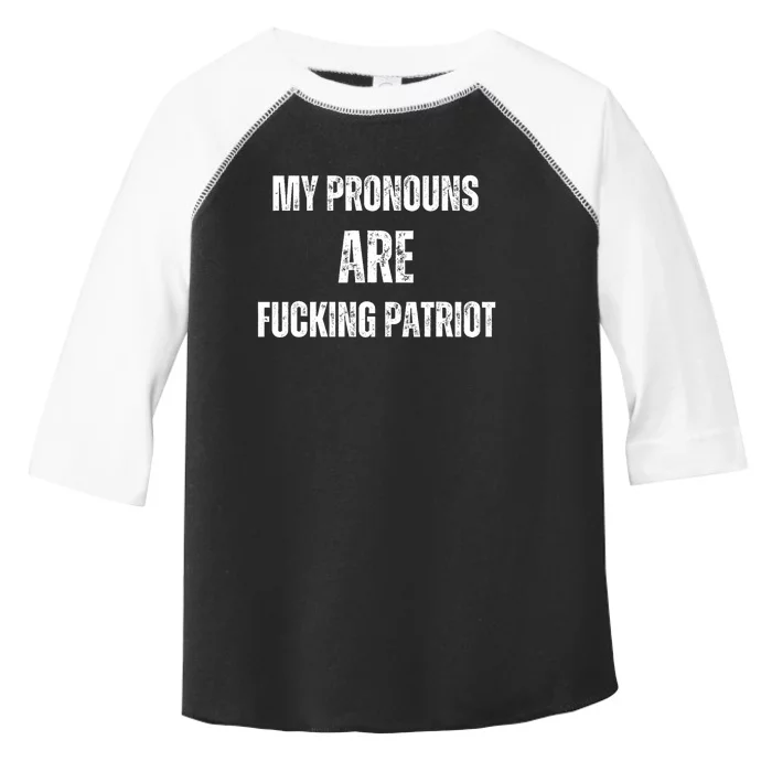 My Pronouns Are Fucking Patriot Pronouns Toddler Fine Jersey T-Shirt