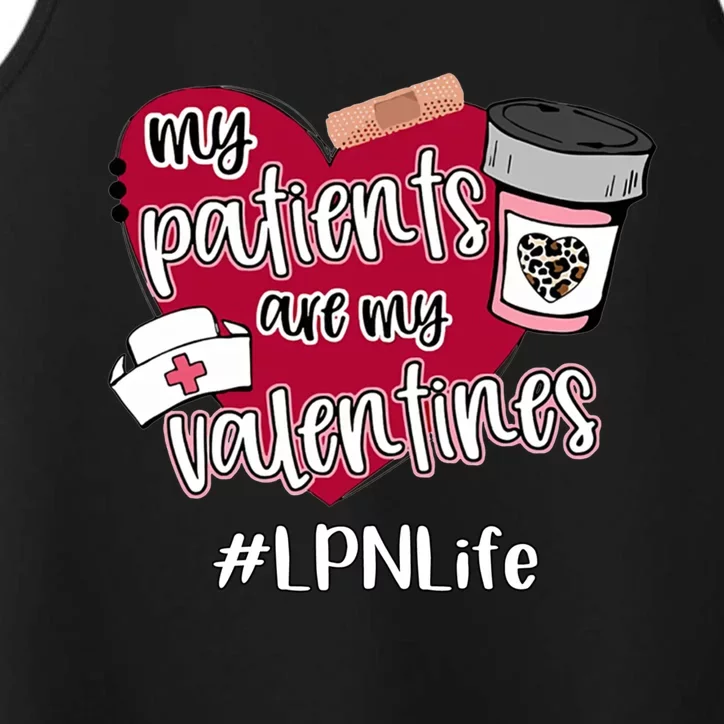 My Patients Are My Valentines Lpn Life Nurse Love Cute Gift Performance Tank